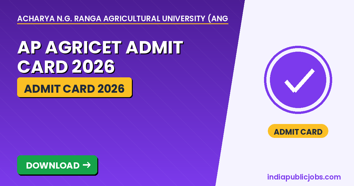 AP AGRICET Admit Card 2026 - Acharya N.G. Ranga Agricultural University (ANGRAU) Recruitment 2026