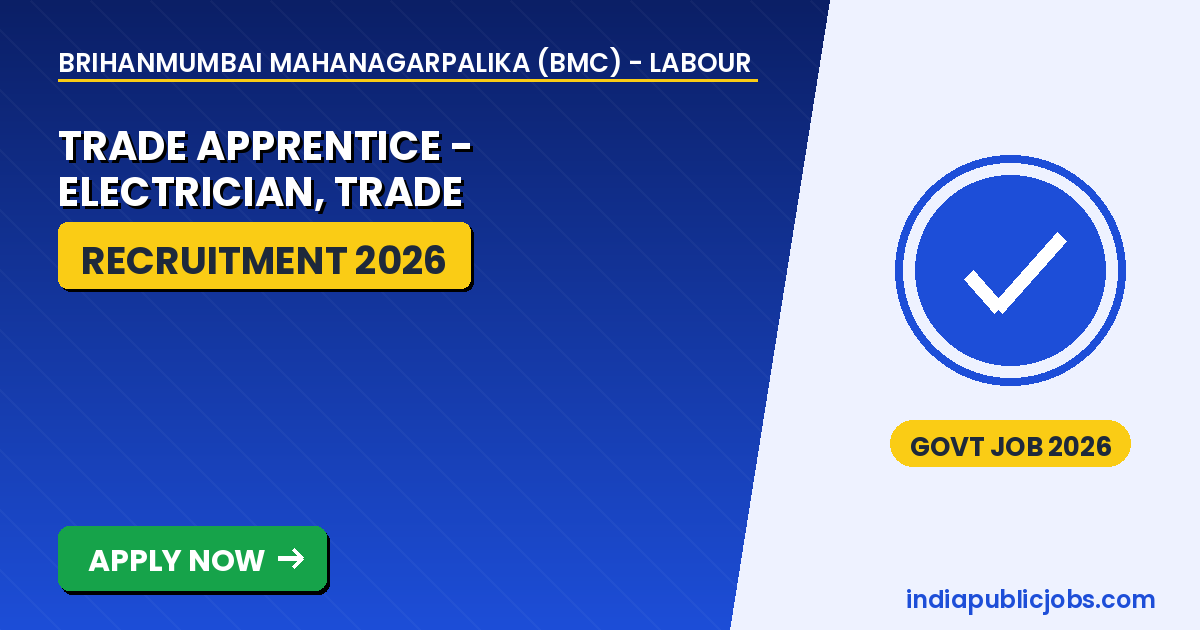 BMC Trade Apprentice 2026 - Brihanmumbai Mahanagarpalika (BMC) - Labour Department Recruitment 2026