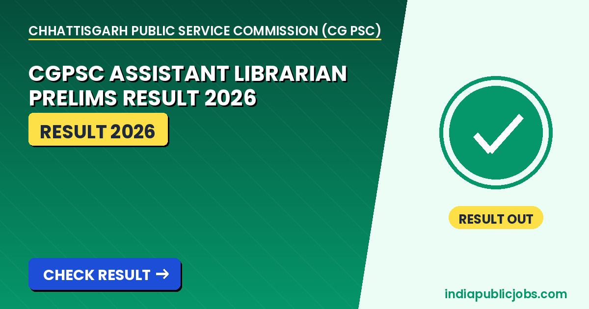 CGPSC Assistant Librarian Result 2026 - Chhattisgarh Public Service Commission (CG PSC) Recruitment 2026