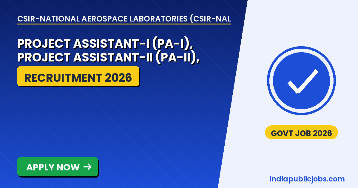 CSIR-NAL Project Staff Walk-in Recruitment 2026 - 89 posts, walk-in interviews 10-25 August 2026 at Bengaluru