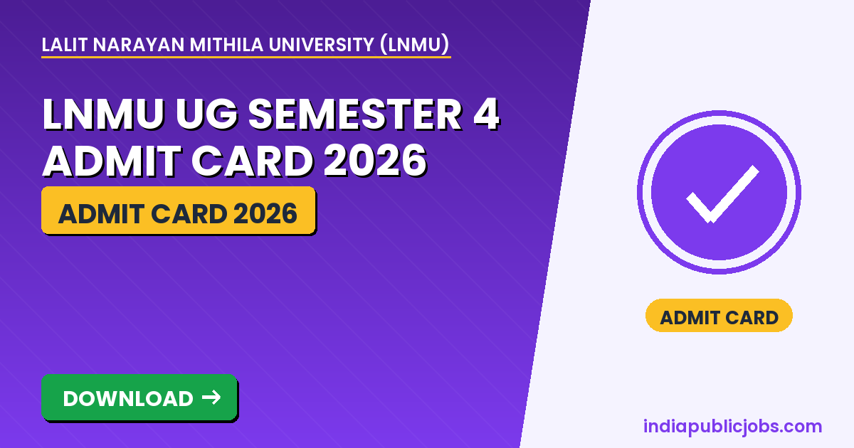 LNMU Semester 4 Admit Card 2026 - Lalit Narayan Mithila University (LNMU) Recruitment 2026