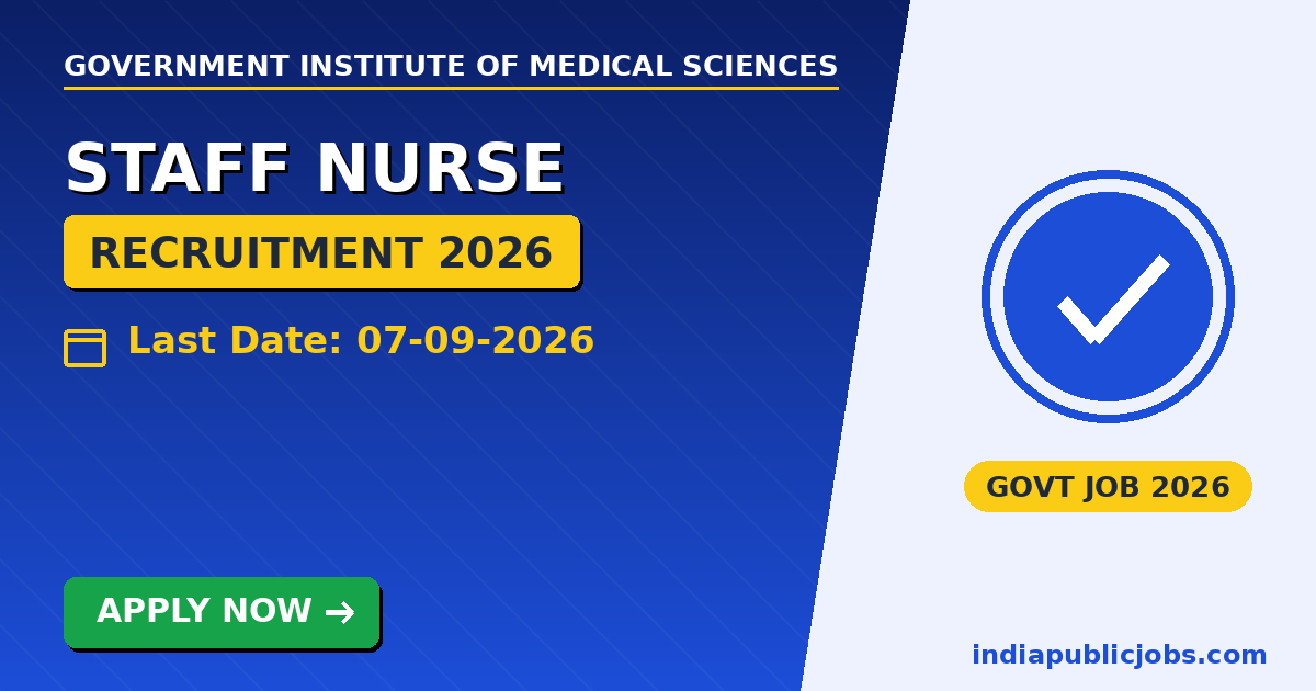 GIMS Staff Nurse 2026 - Government Institute of Medical Sciences (GIMS), Greater Noida Recruitment 2026
