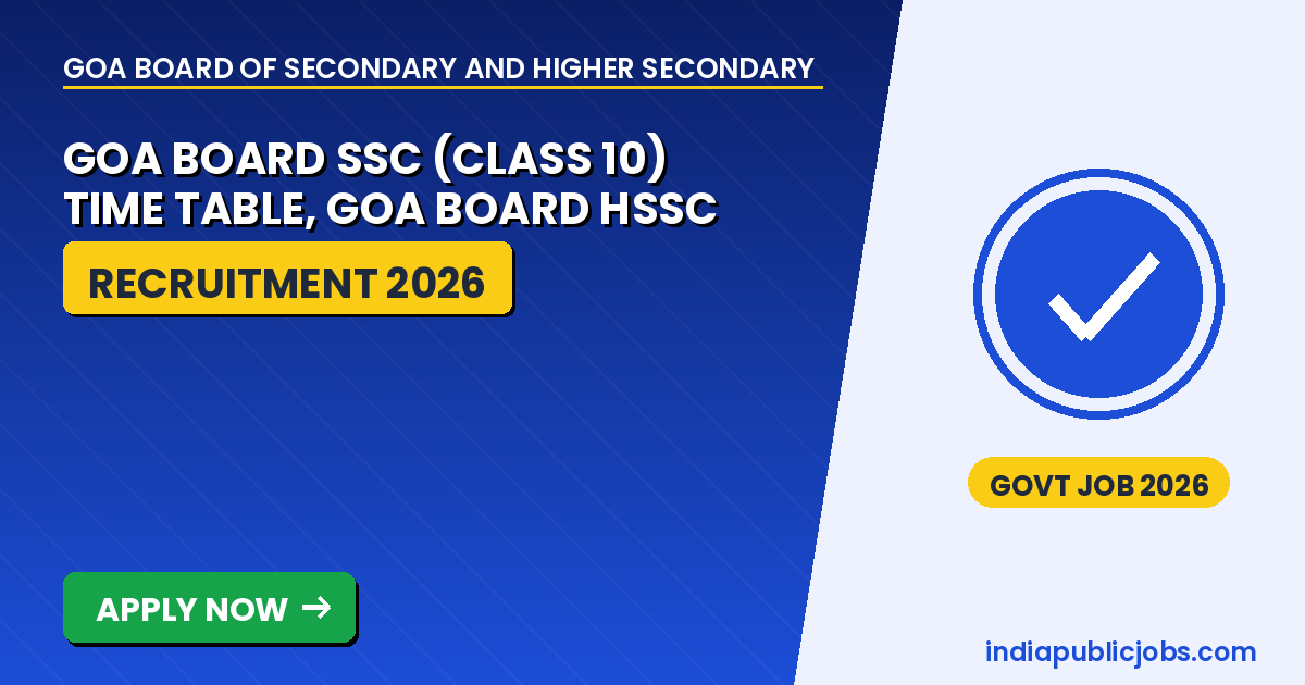 Goa Board SSC HSSC Time Table - Goa Board of Secondary and Higher Secondary Education (GBSHSE) Recruitment 2026