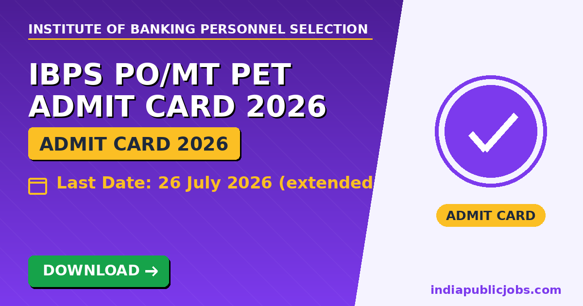 IBPS PO PET Admit Card 2026 - Institute of Banking Personnel Selection (IBPS) Recruitment 2026