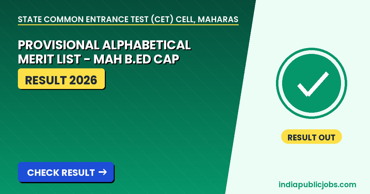 MAH B.Ed CAP Round 1 Merit List 2026 β Maharashtra CET Cell MAH B.Ed CAP Round 1 Provisional Alphabetical Merit List 2026 released on 4 August - check at cetcell.mahacet.org