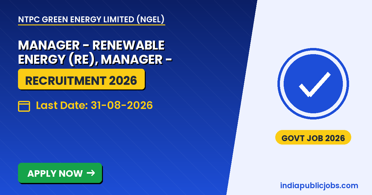 NTPC Green Energy Manager 2026 - NTPC Green Energy Limited (NGEL) Recruitment 2026